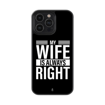 My Wife is Always Right  Glossy Metal Case