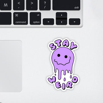 Stay Weird Laptop Sticker