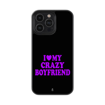 I Love My Crazy Boyfriend Glossy Metal Case