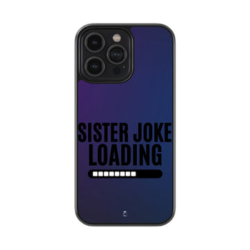 Sister Joke Loading Glossy Metal Case