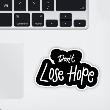 Dont Lose Hope Laptop Sticker