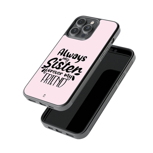 Always My Sister Forever My Friend Glossy Metal Case