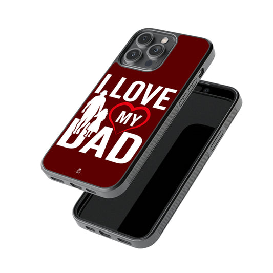 I love my Dad Glossy Metal Case