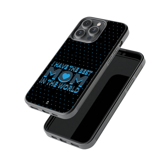 I Have the Best Mom in the World Glossy Metal Case