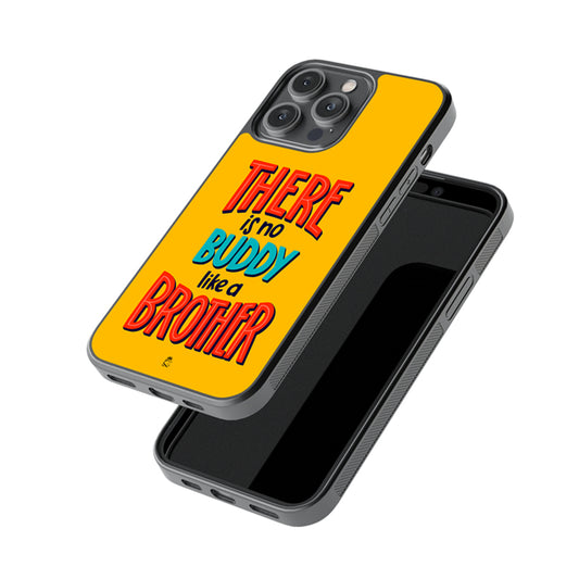 There is No Buddy Like a Brother glossy metal case