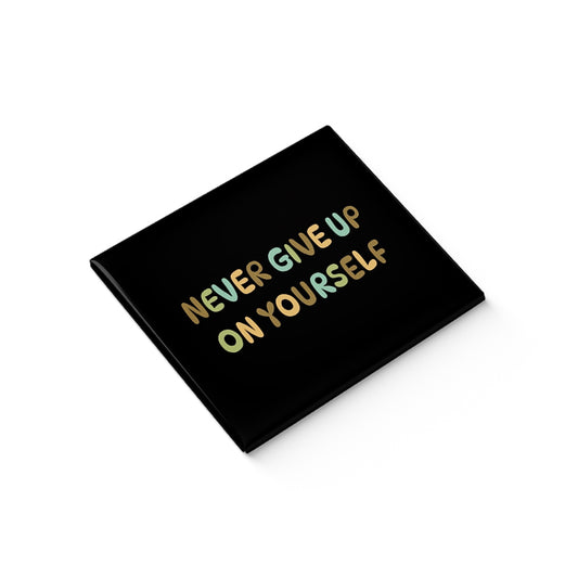 Never Give Up Fridge Magnet
