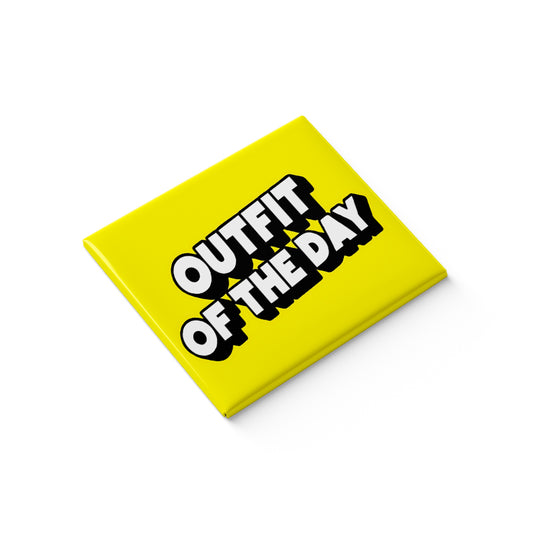 Outfit of the day Fridge Magnet