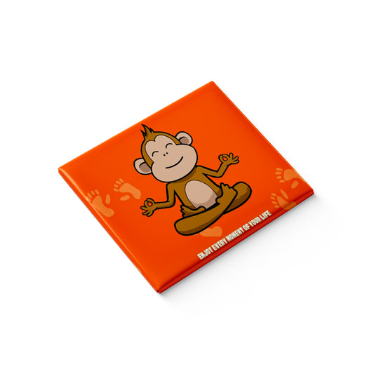 Enjoy Every Moment of your Life Fridge Magnet