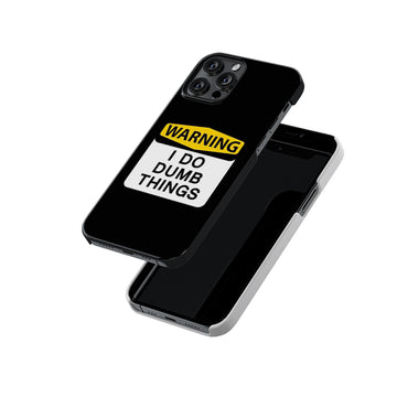 I do dumb Things Slim Hard Case