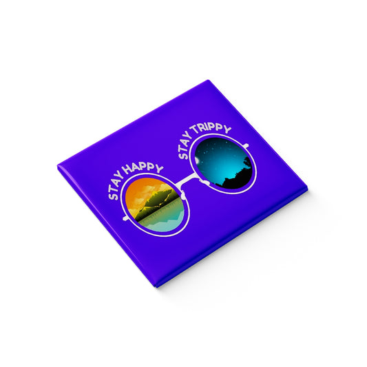 Stay Happy and Trippy Fridge Magnet