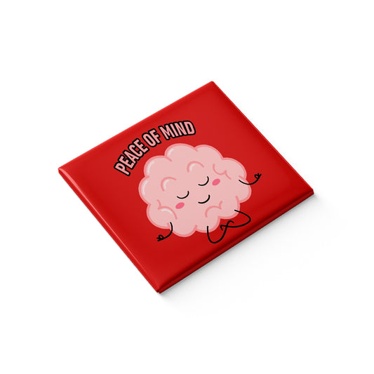 Peace of Mind Fridge Magnet