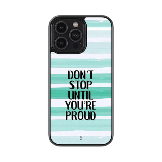Don't Stop Until Your'e Proud Glossy Metal Case