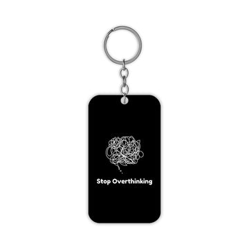 Stop Overthinking Keychain