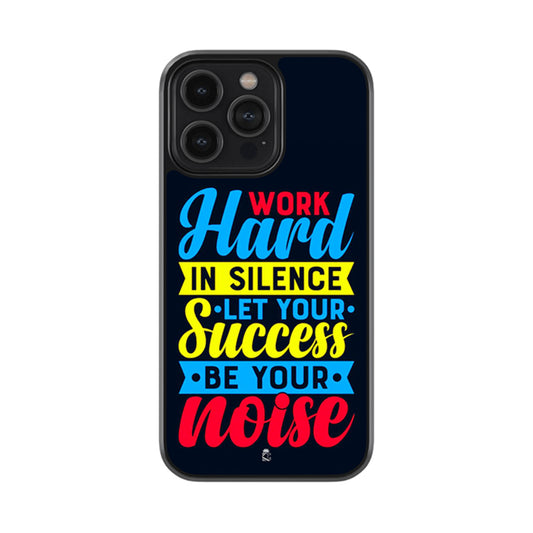 Work Hard In Silence  Let Your Success Be Your Noise Glossy Metal Case