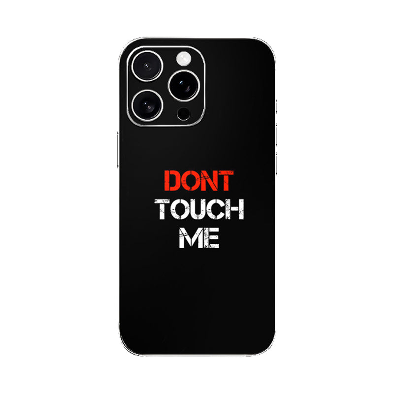 Dont Touch Me Mobile Phone Skin