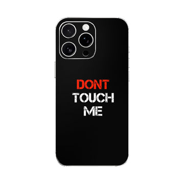 Dont Touch Me Mobile Phone Skin