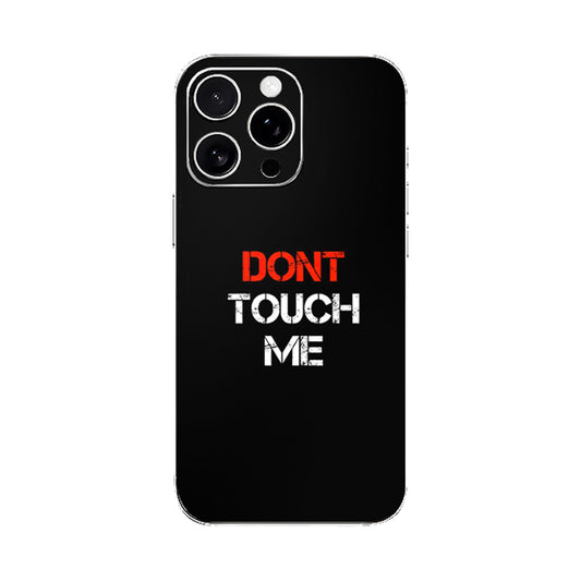 Dont Touch Me Mobile Phone Skin