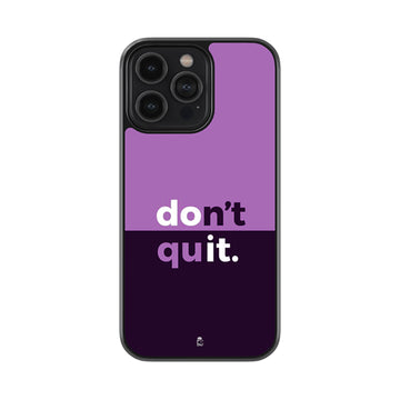 Don't Quit Glossy Metal Case