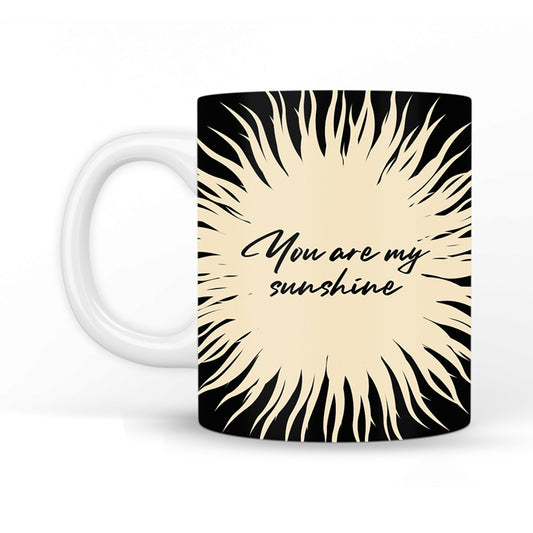 You are My Sunshine Coffee Mug