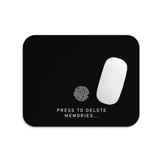Press to Delete Memories Mouse Pad