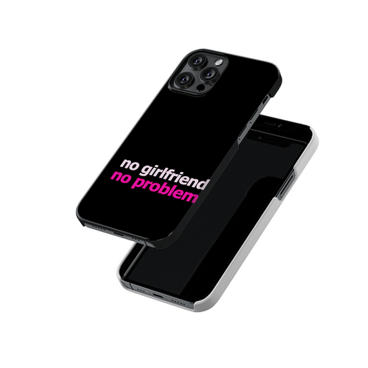 No Girlfriend No Problem Slim Hard Case