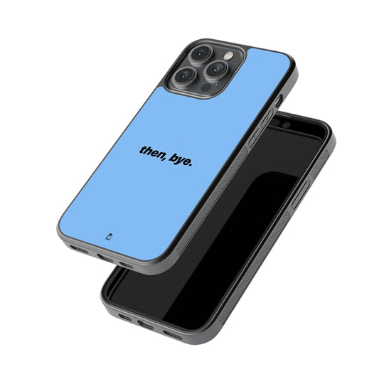 Then, Bye. glossy metal case
