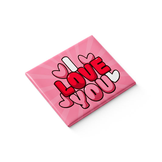 I Love You Fridge Magnet