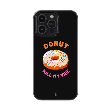 Doughnut Kill My Vibe Glossy Metal Case