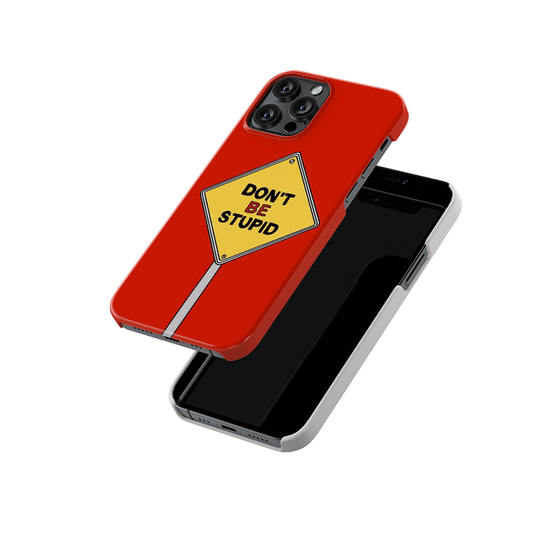 Don't Be Stupid Slim Hard Case