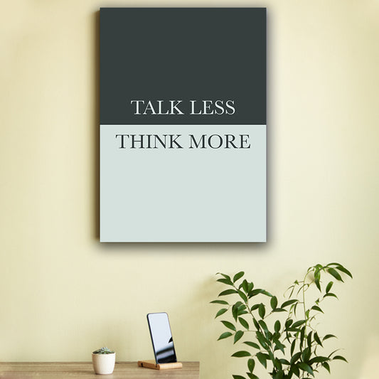 Talk Less Think More Poster