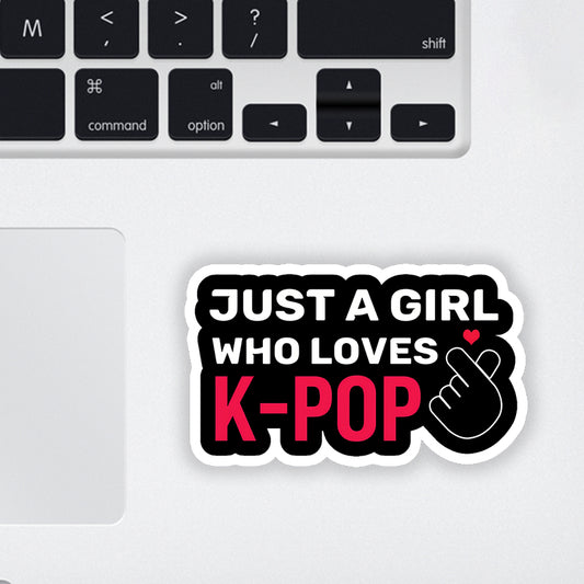 Just a Girl Who Loves K-Pop Laptop Sticker