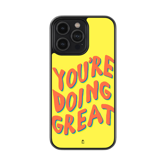 Your'e Doing Great Glass Case