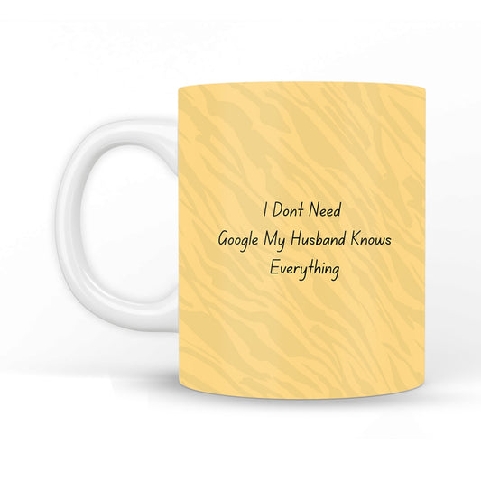 My Husband Knows Everything Coffee Mug