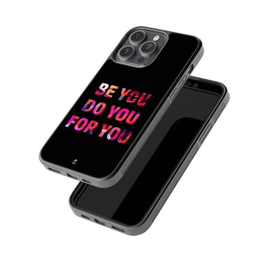 Be You, Do You ,For You Glossy Metal Case