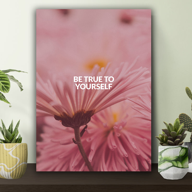 Be True to Yourself