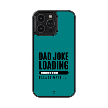 Dad Joke Loading Glossy Metal Case