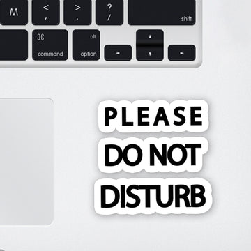 Please do Not Disturb Laptop Sticker
