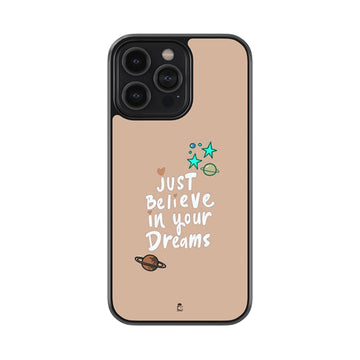 Just Believe In Your Dream Glossy Metal Case