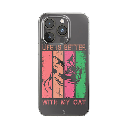 Life is better with my cat Clear Silicone Case