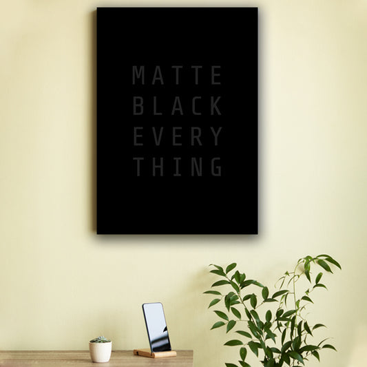 Matte Black Every Thing Poster