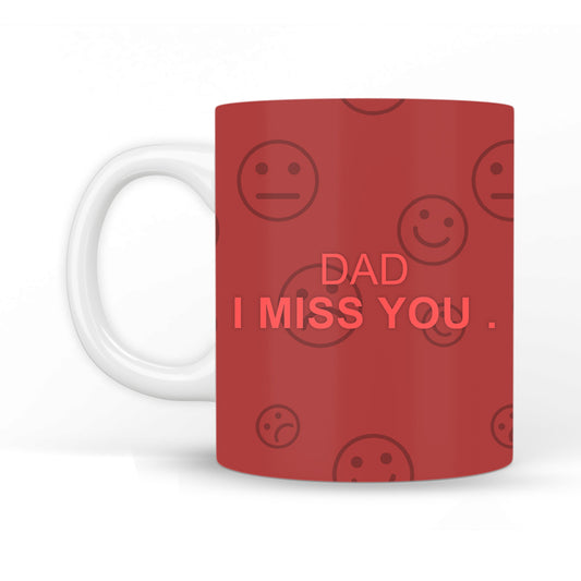 Dad I miss You Coffee Mug