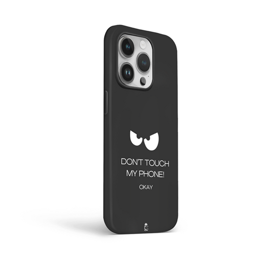 Don't Touch My Phone Flexible Soft Silicone Case