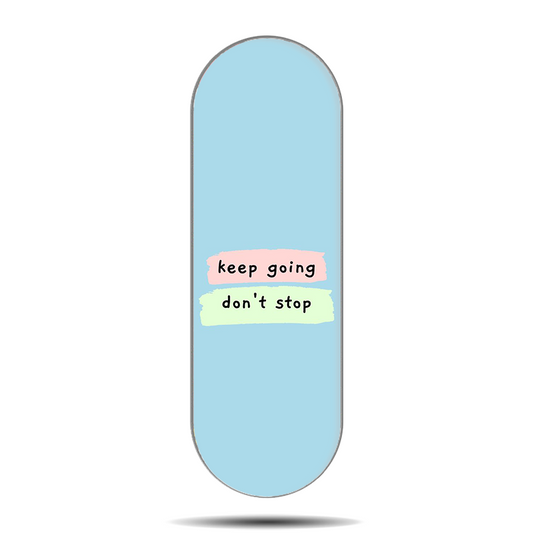 Keep Going Don't Stop Phone Slider Grip