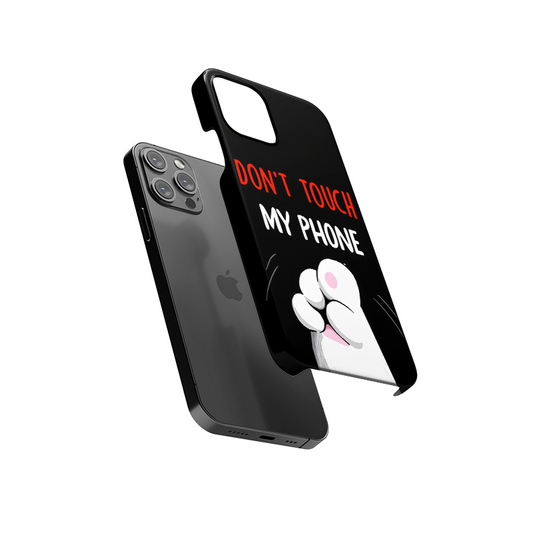 Don't Touch My Phone Slim Hard Case