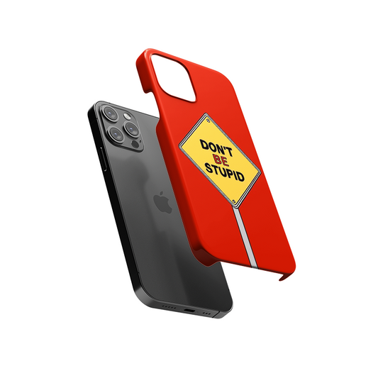 Don't Be Stupid Slim Hard Case