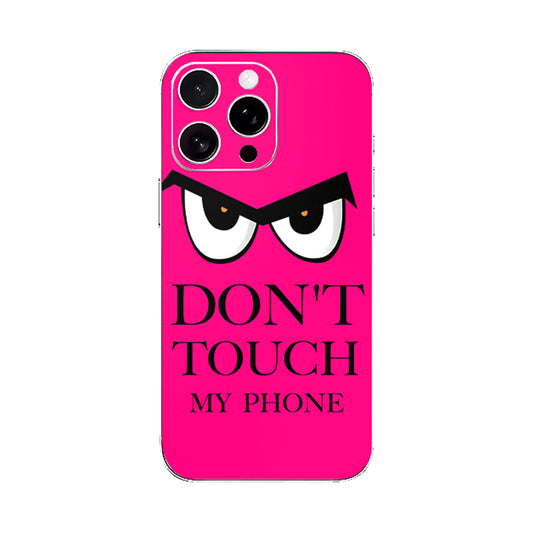 Dont Touch My Phone Mobile Phone Skin