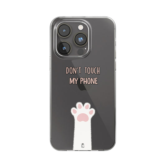 Don't Touch My Phone Clear Silicone Case