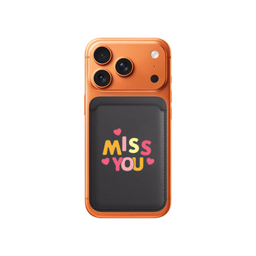 Miss you Magsafe Wallet