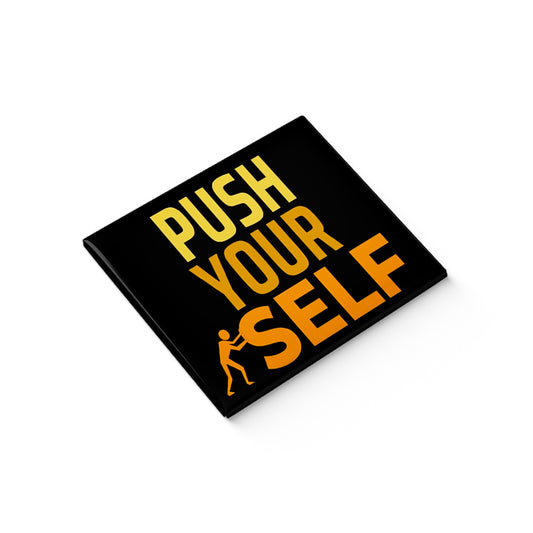Push Your Self Fridge Magnet