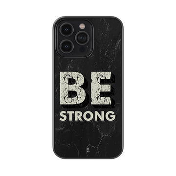Be Strong Glossy Metal Case